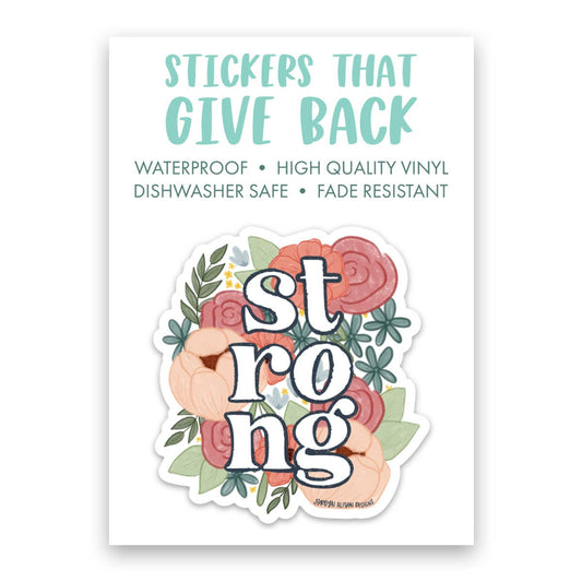Strong, Floral Mental Health Charity Vinyl Sticker
