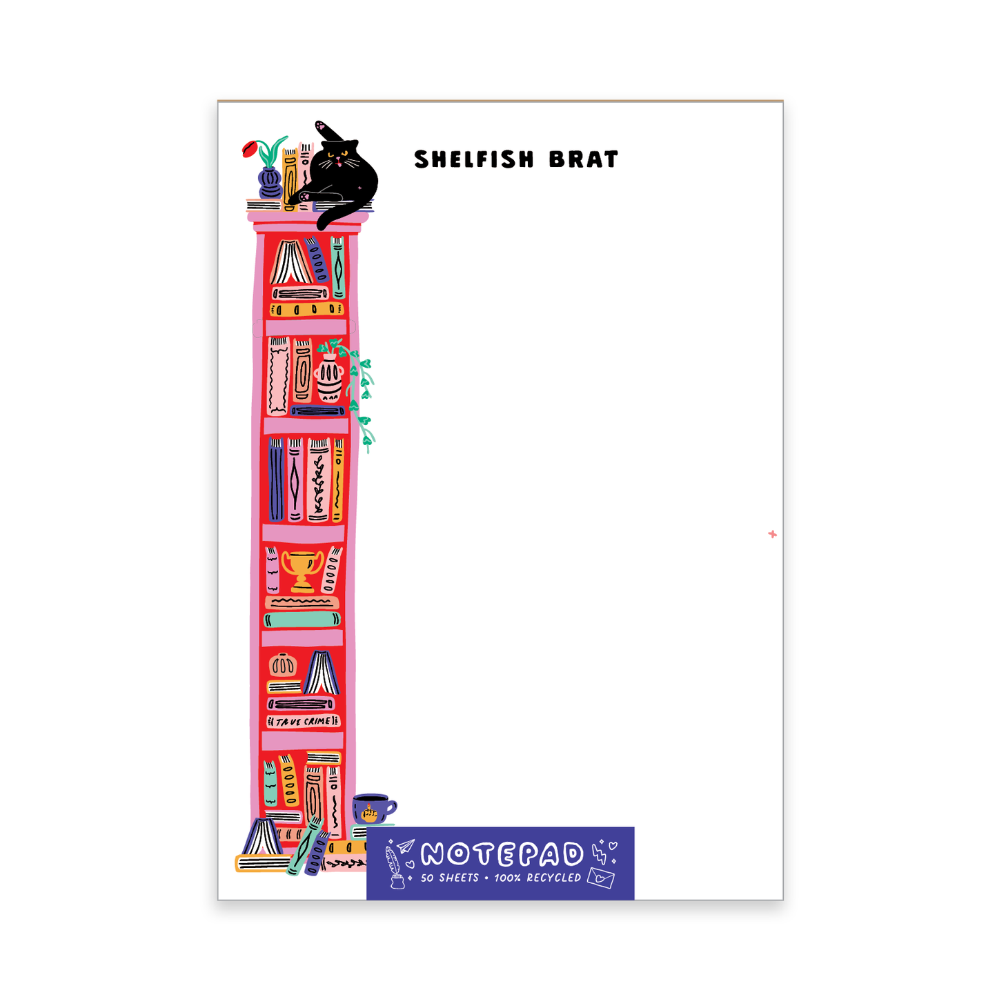 Last chance! Shelfish Brat Cat Notepad