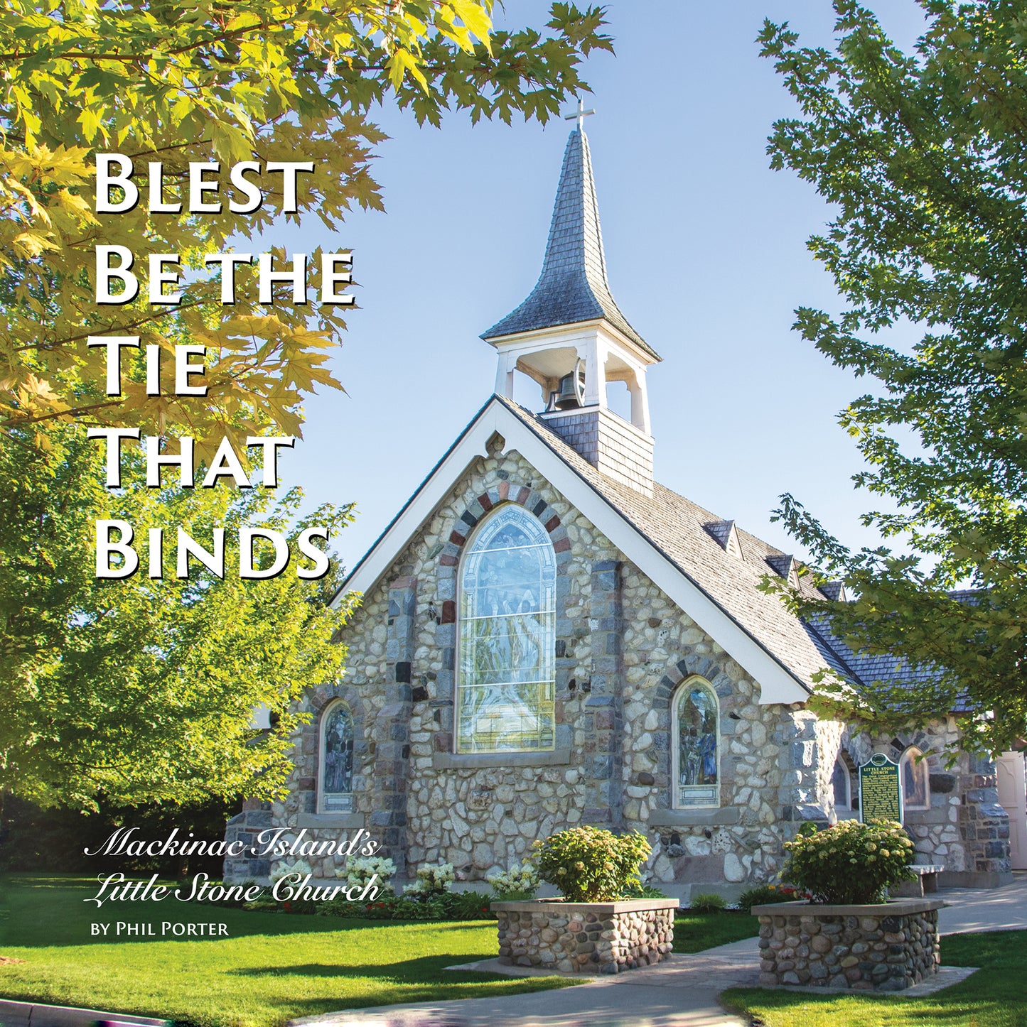 Blest Be the Tie that Binds - Little Stone Church Book