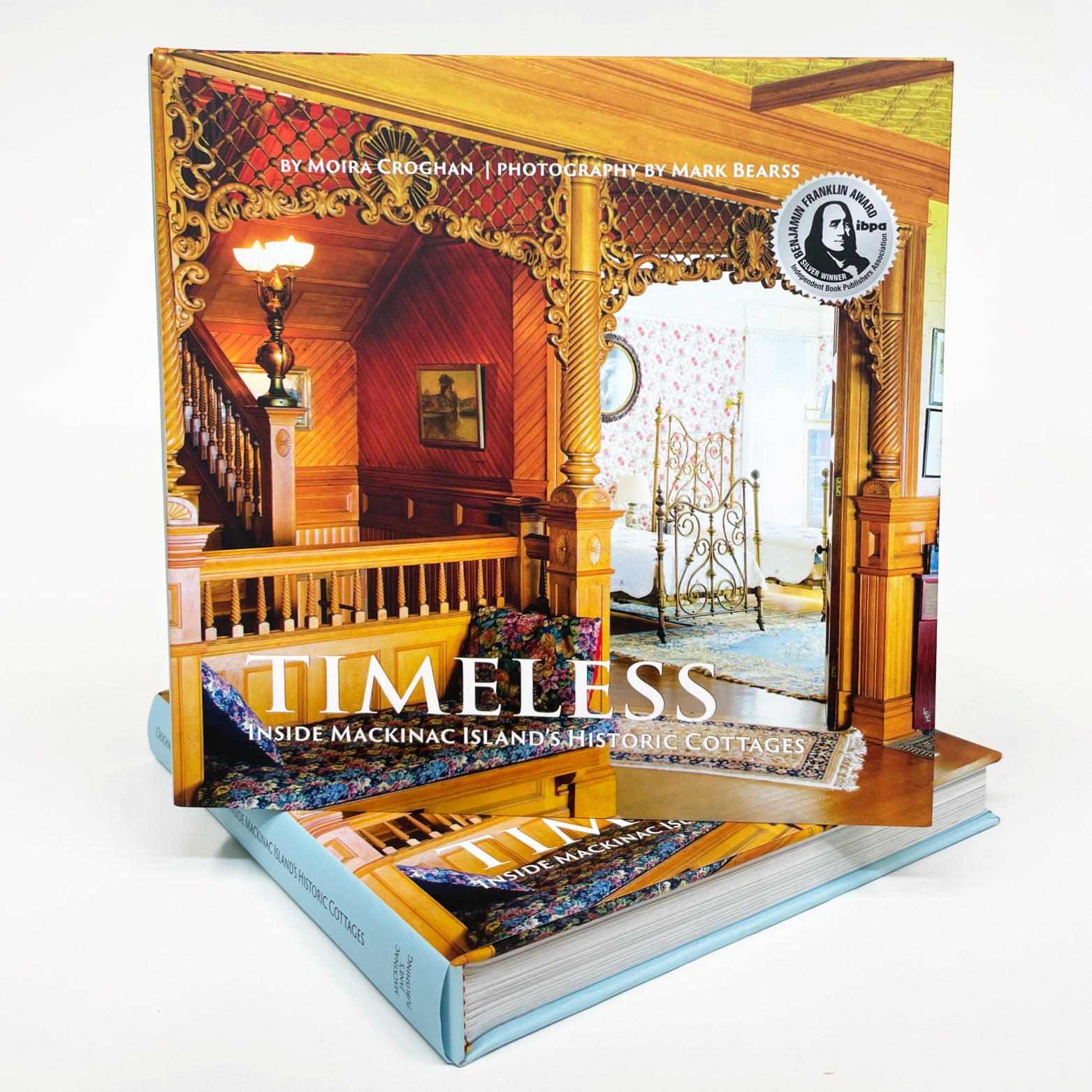 TIMELESS - Inside Mackinac Island's Historic Cottages  Text by Moira Croghan.   Photography by Mark Bearss. Published by Mackinac Memories.