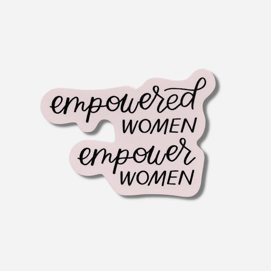 Empowered Women Empower Women Vinyl Sticker