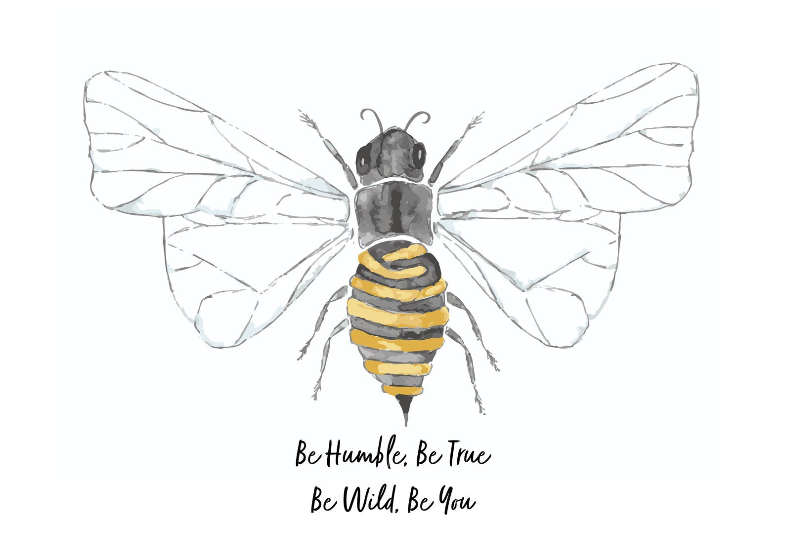 Bee art print by Abigail Powers.  The quote says, “Be Humble, Be True, Be Wild, Be You.” 